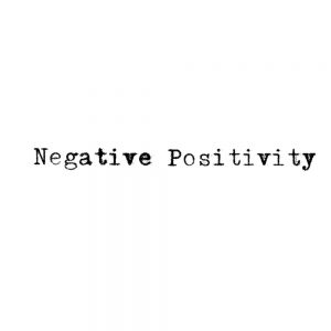 Negative Positivity